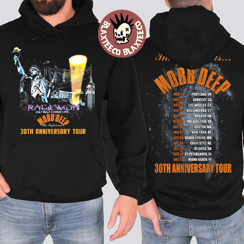The Infamous Mobb Deep 30th Anniversary North American Tour 2025 With Dates Back Two Sided Unisex Hoodie - T-Shirt, Sweatshirt, Hoodie