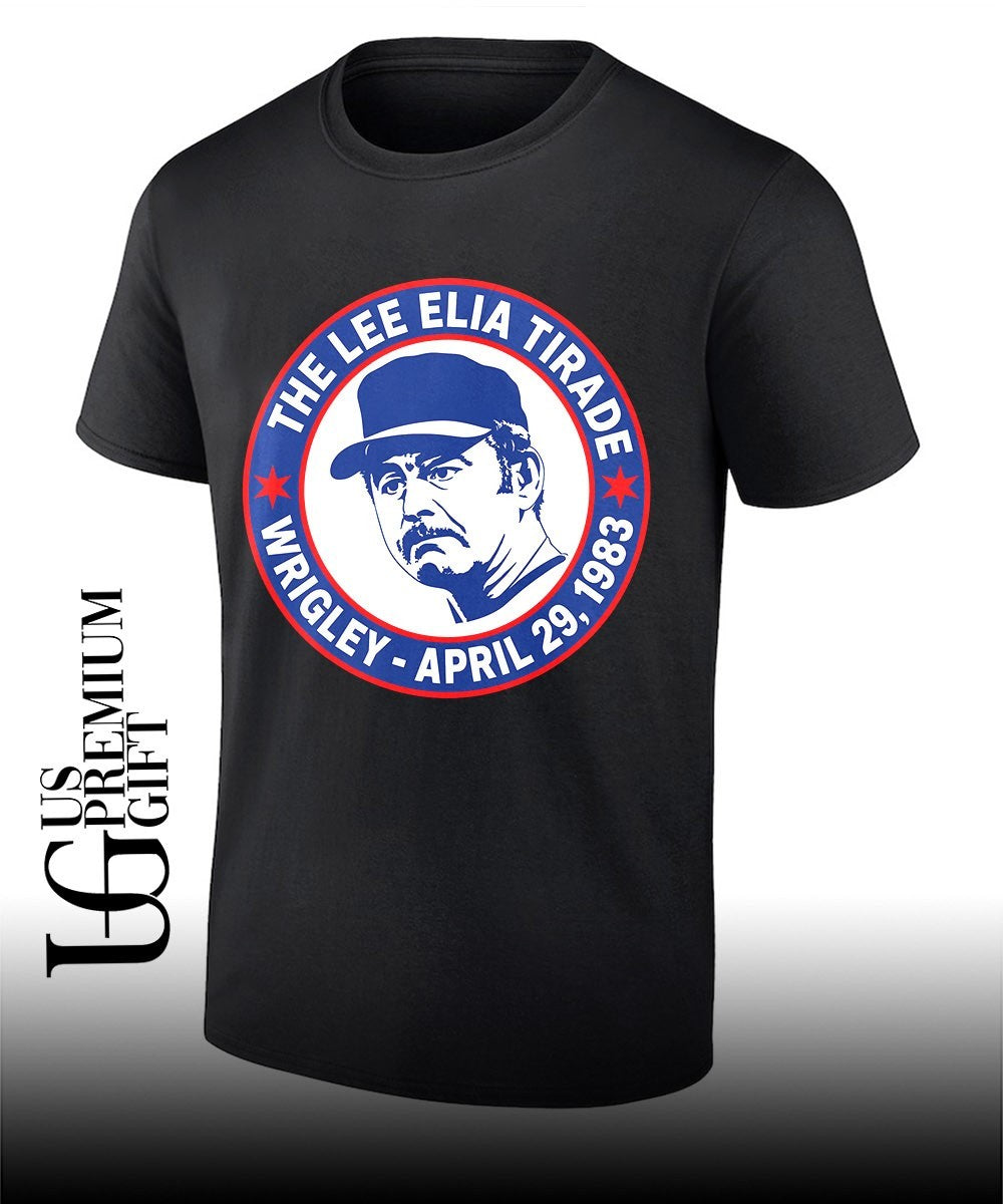 The Lee Elia Tirade Wrigley 1983 shirt Unisex T-shirt, Sweatshirt, Hoodie, Long Sleeve Tee - T-Shirt, Sweatshirt, Hoodie