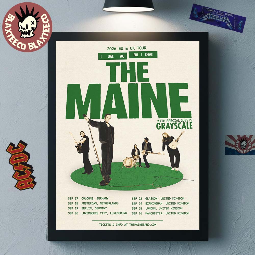 The Maine 2026 EU And UK Tour I Love You But I Chose The Maine Schedule Dates Home Decor Poster Canvas - T-Shirt, Sweatshirt, Hoodie