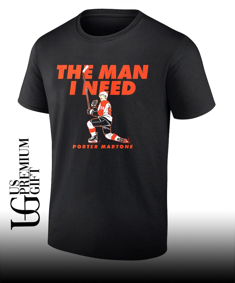 The Man I Need Porter Martone Philadelphia Flyers NHL 2026 shirt Unisex T-shirt, Sweatshirt, Hoodie, Long Sleeve Tee - T-Shirt, Sweatshirt, Hoodie