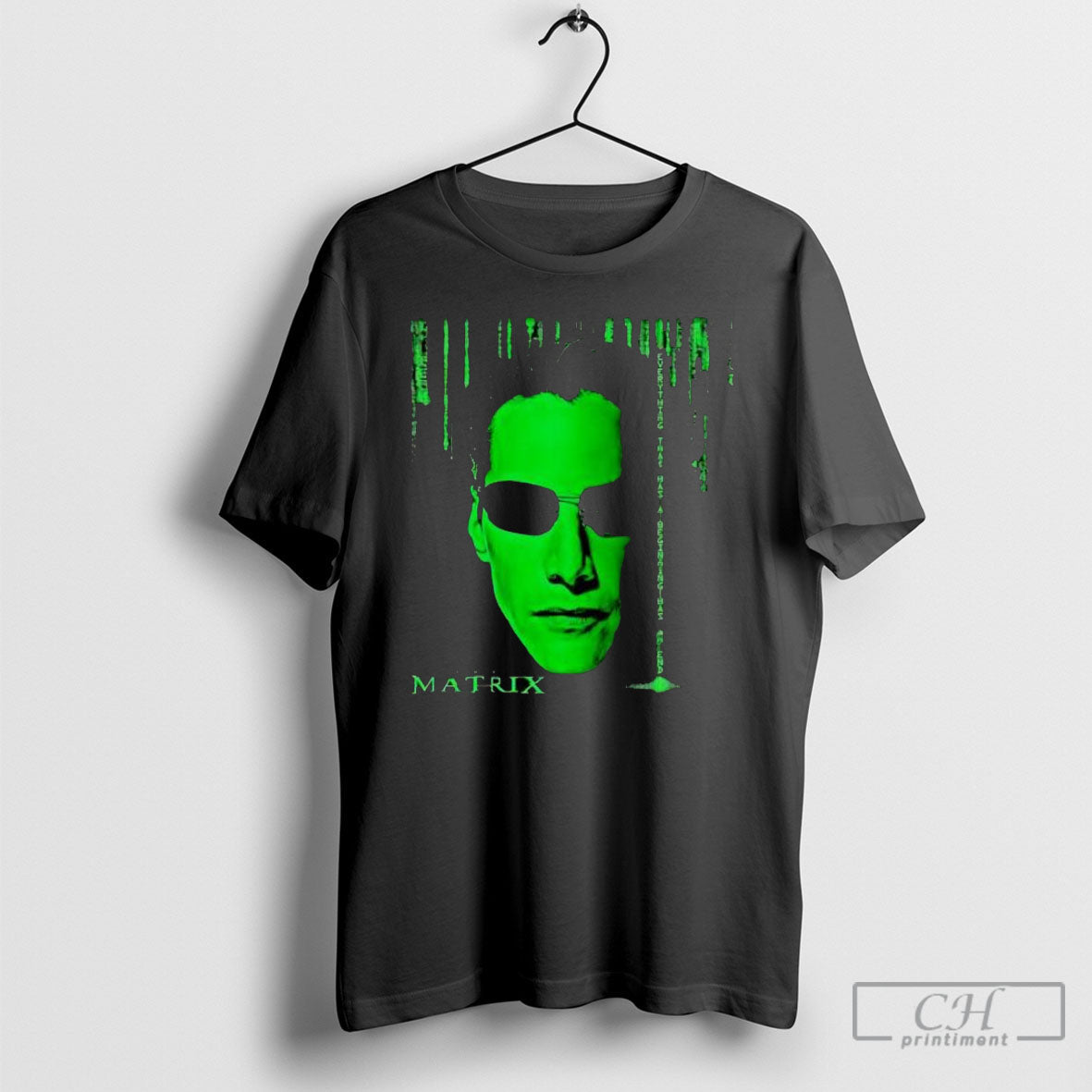 The Matrix Everything That Has A Beginning Has An End Shirt Tee Unisex T-shirt, Sweatshirt, Hoodie, Long Sleeve Tee - T-Shirt, Sweatshirt, Hoodie