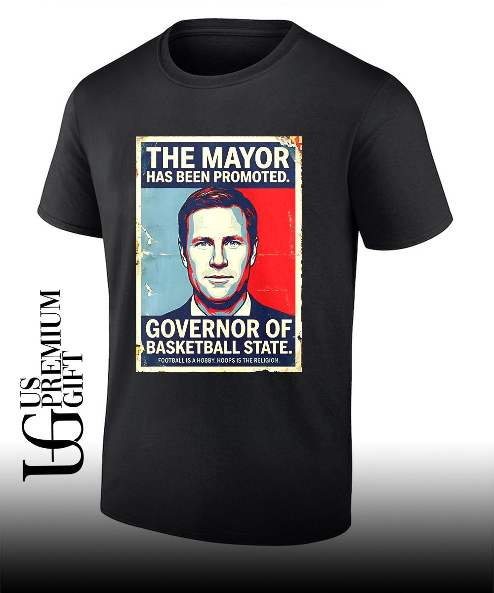 The Mayor has been Promoted The Governor of basketball State Hope shirt Unisex T-shirt, Sweatshirt, Hoodie, Long Sleeve Tee - T-Shirt, Sweatshirt, Hoodie