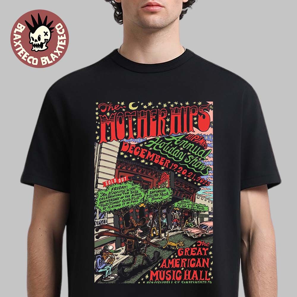 The Mother Hips Hipsmas Annual Holday Shows 2025 Event Poster In San Francisco California At The Great American Music Hall On December 19 20 21 2025 Classic T-Shirt - T-Shirt, Sweatshirt, Hoodie
