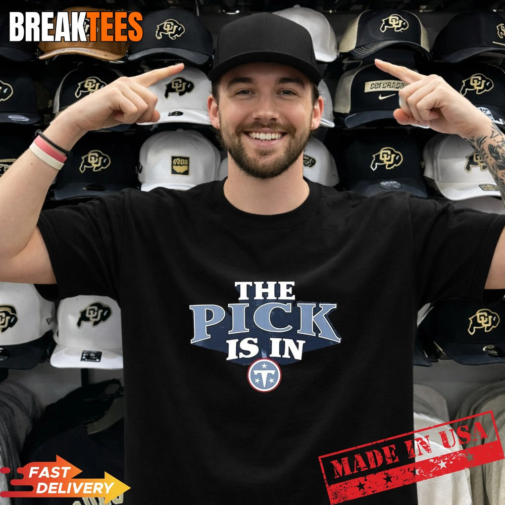 The Pick is in Tennessee Titans Football T-Shirt Unisex T-shirt, Sweatshirt, Hoodie, Long Sleeve Tee - T-Shirt, Sweatshirt, Hoodie