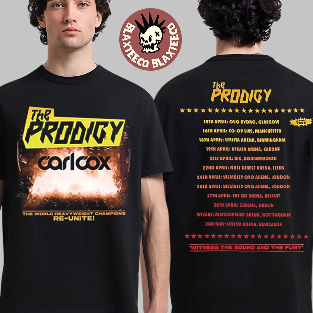 The Prodigy Warriors Dance UK And Ireland Arena Tour 2026 Merch The World Heavy Weight Champions Re Unite T-Shirt - T-Shirt, Sweatshirt, Hoodie