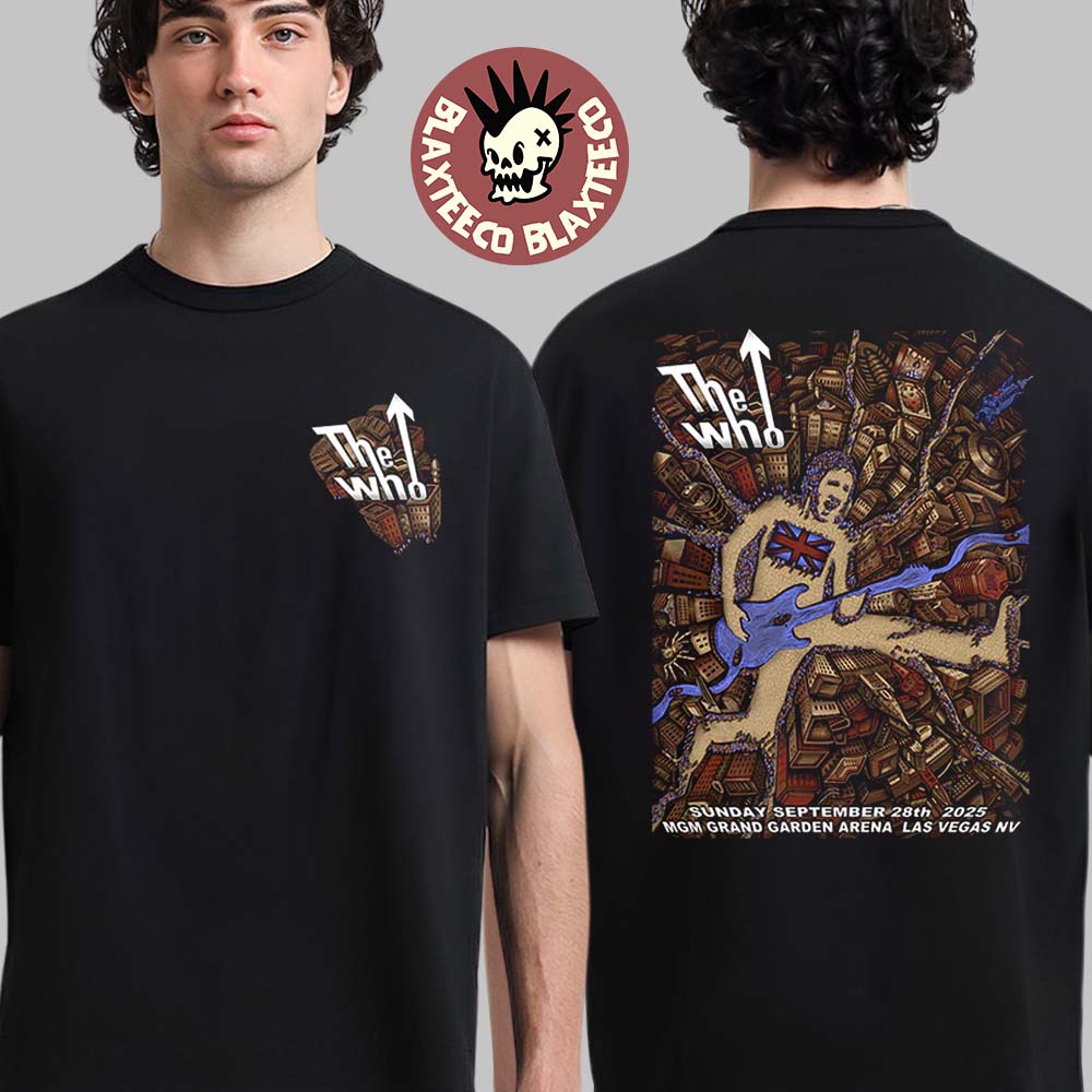 The Who Las Vegas Nevada 2025 Event Tee At MGM Grand Garden Arena On September 28 2025 Two Sided T-Shirt - T-Shirt, Sweatshirt, Hoodie