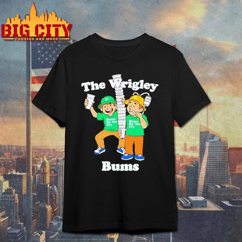 The Wrigley Bums Beers By The Ivy Graphic Shirt Unisex T-shirt, Sweatshirt, Hoodie, Long Sleeve Tee - T-Shirt, Sweatshirt, Hoodie