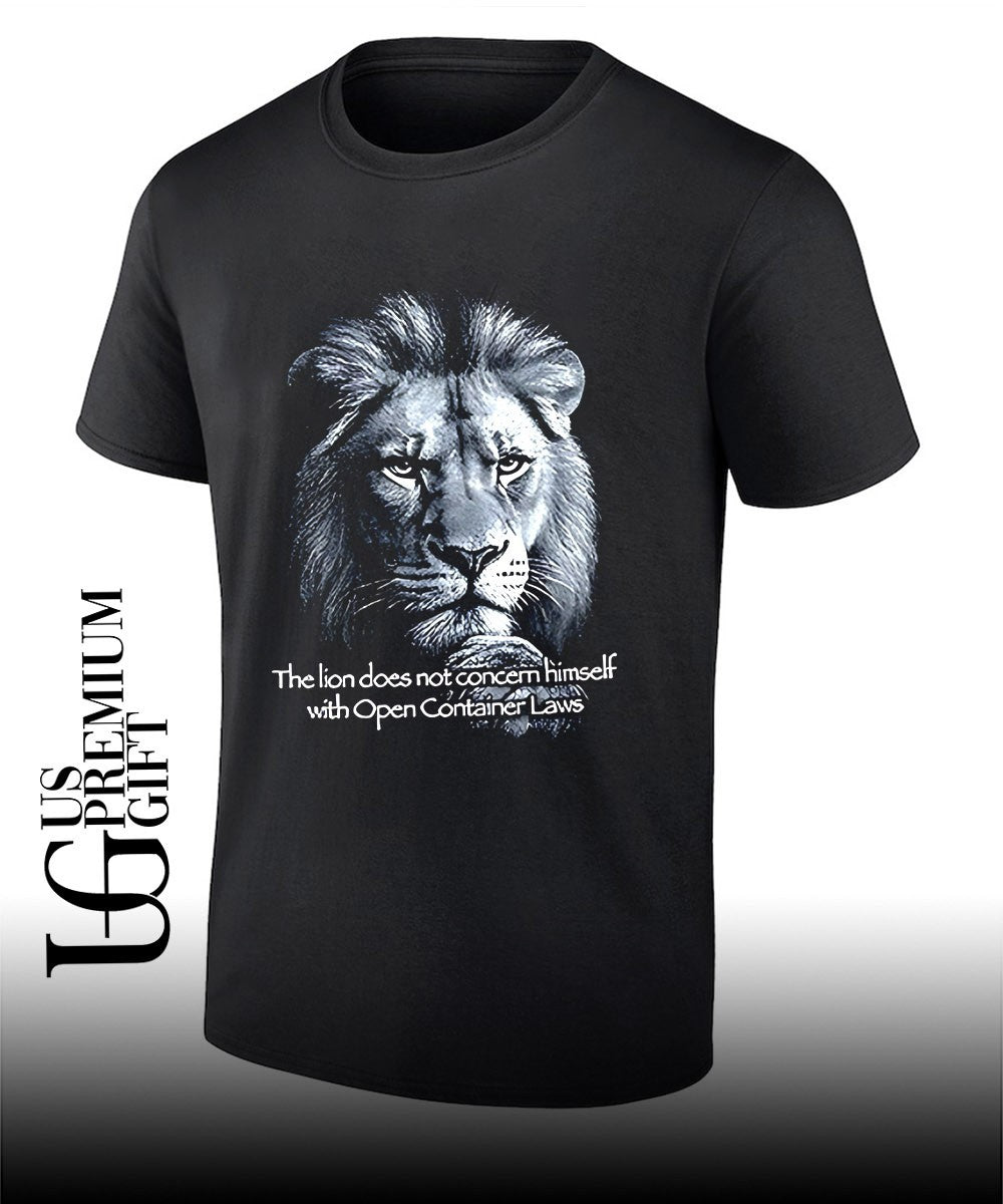 The lion does not concern himself with open container laws shirt Unisex T-shirt, Sweatshirt, Hoodie, Long Sleeve Tee - T-Shirt, Sweatshirt, Hoodie