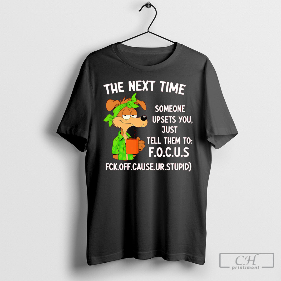 The Next Time Someone Upsets You Just Tell Them To Focus Shirt Tee Unisex T-shirt, Sweatshirt, Hoodie, Long Sleeve Tee - T-Shirt, Sweatshirt, Hoodie
