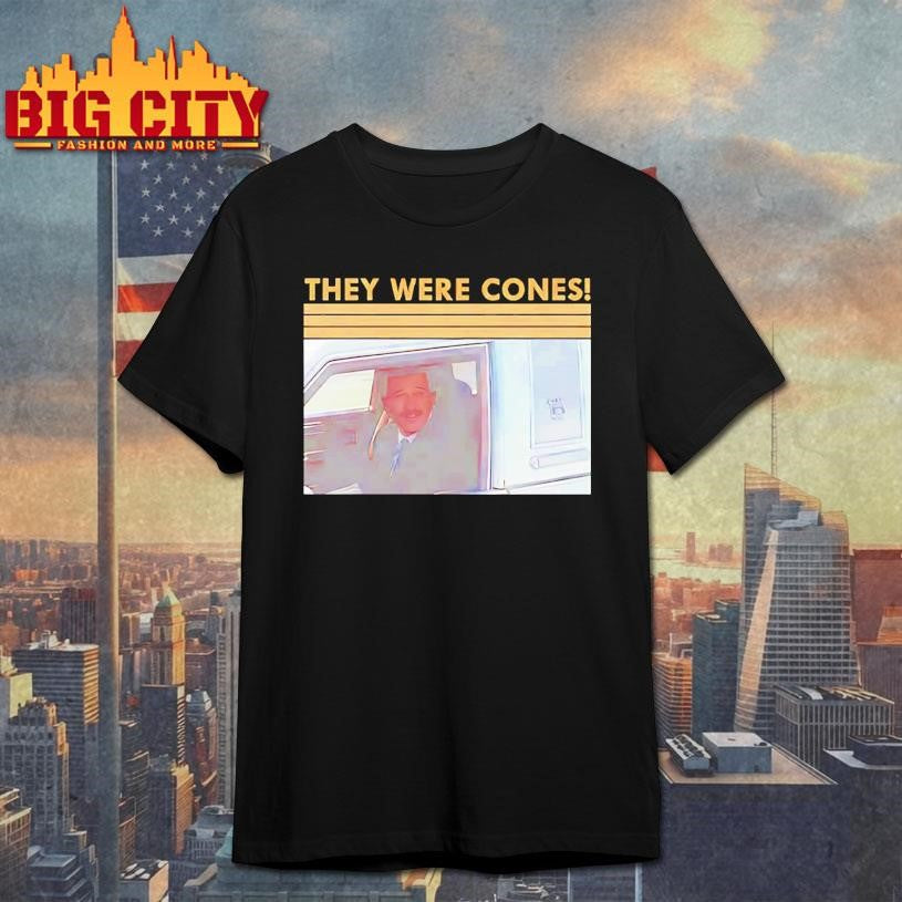 They Were Cones Wedding Singer shirt Unisex T-shirt, Sweatshirt, Hoodie, Long Sleeve Tee - T-Shirt, Sweatshirt, Hoodie