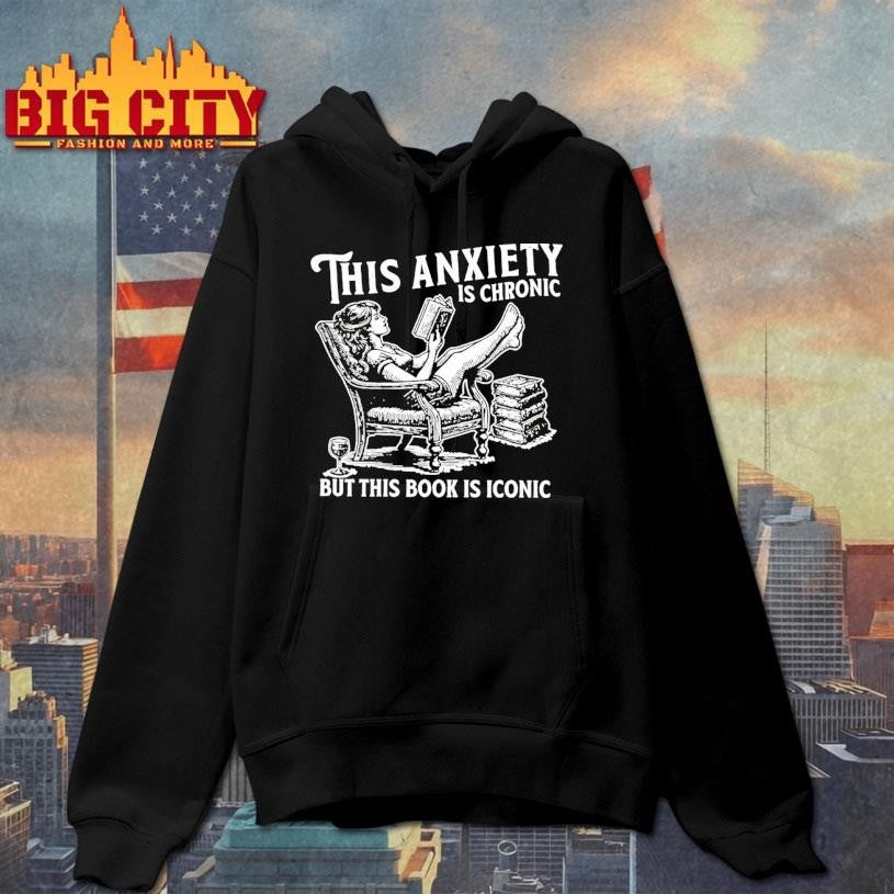This Anxiety Is Chronic But Book Iconic - Adult & Kids T-Shirts, Sweatshirts & Hoodies apparel design preview 2