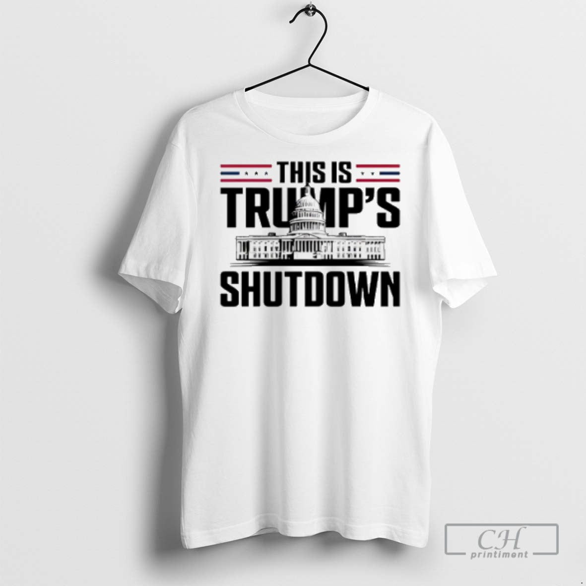 This Is Trumps Shutdown White House T Shirts Unisex T-shirt, Sweatshirt, Hoodie, Long Sleeve Tee - T-Shirt, Sweatshirt, Hoodie
