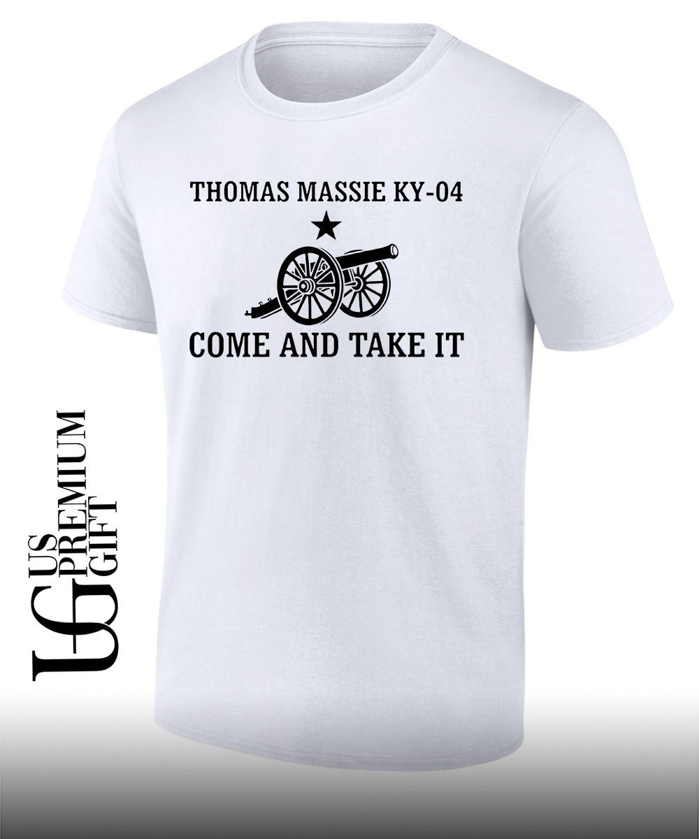 Thomas Massie Ky-04 Come And Take It shirt Unisex T-shirt, Sweatshirt, Hoodie, Long Sleeve Tee - T-Shirt, Sweatshirt, Hoodie