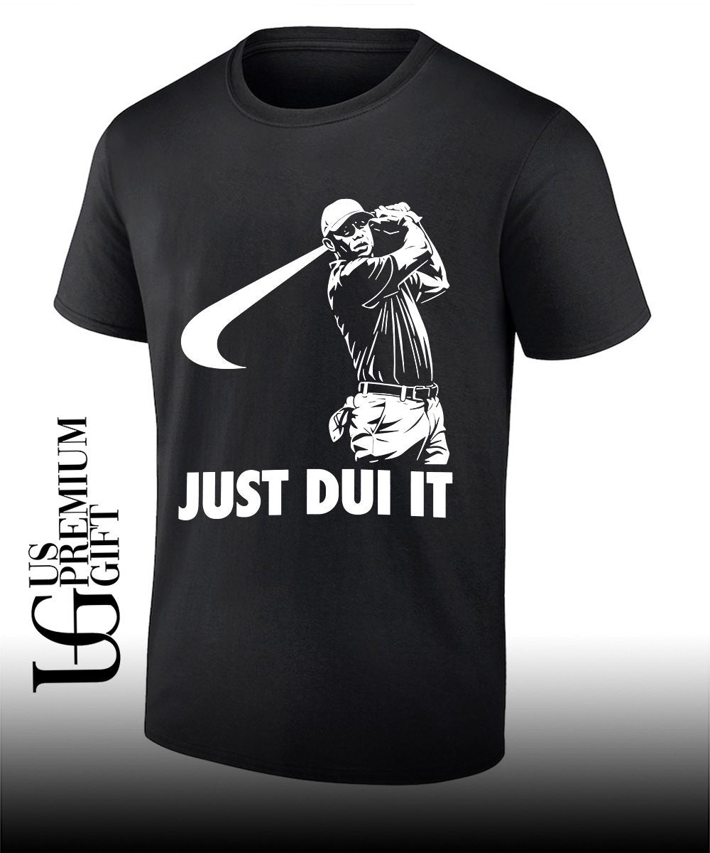 Tiger Woods Just DUT It logo shirt Unisex T-shirt, Sweatshirt, Hoodie, Long Sleeve Tee - T-Shirt, Sweatshirt, Hoodie