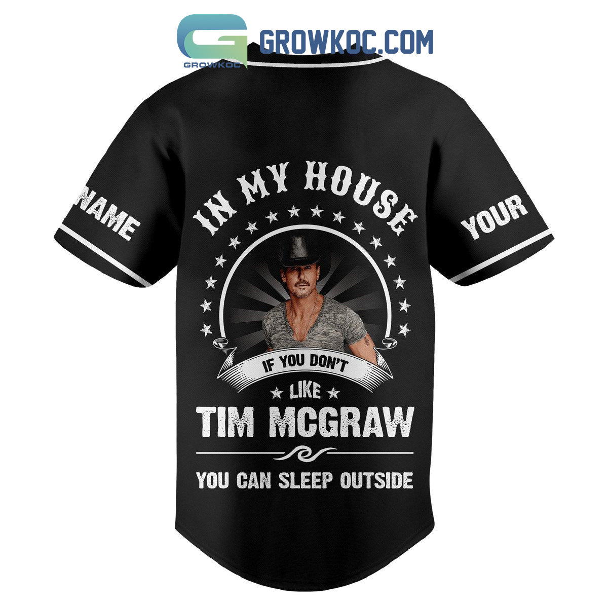 Tim Mcgraw In My House If You Don’t Like You Can Sleep Outside Personalized Baseball Jersey baseball jersey product view 3
