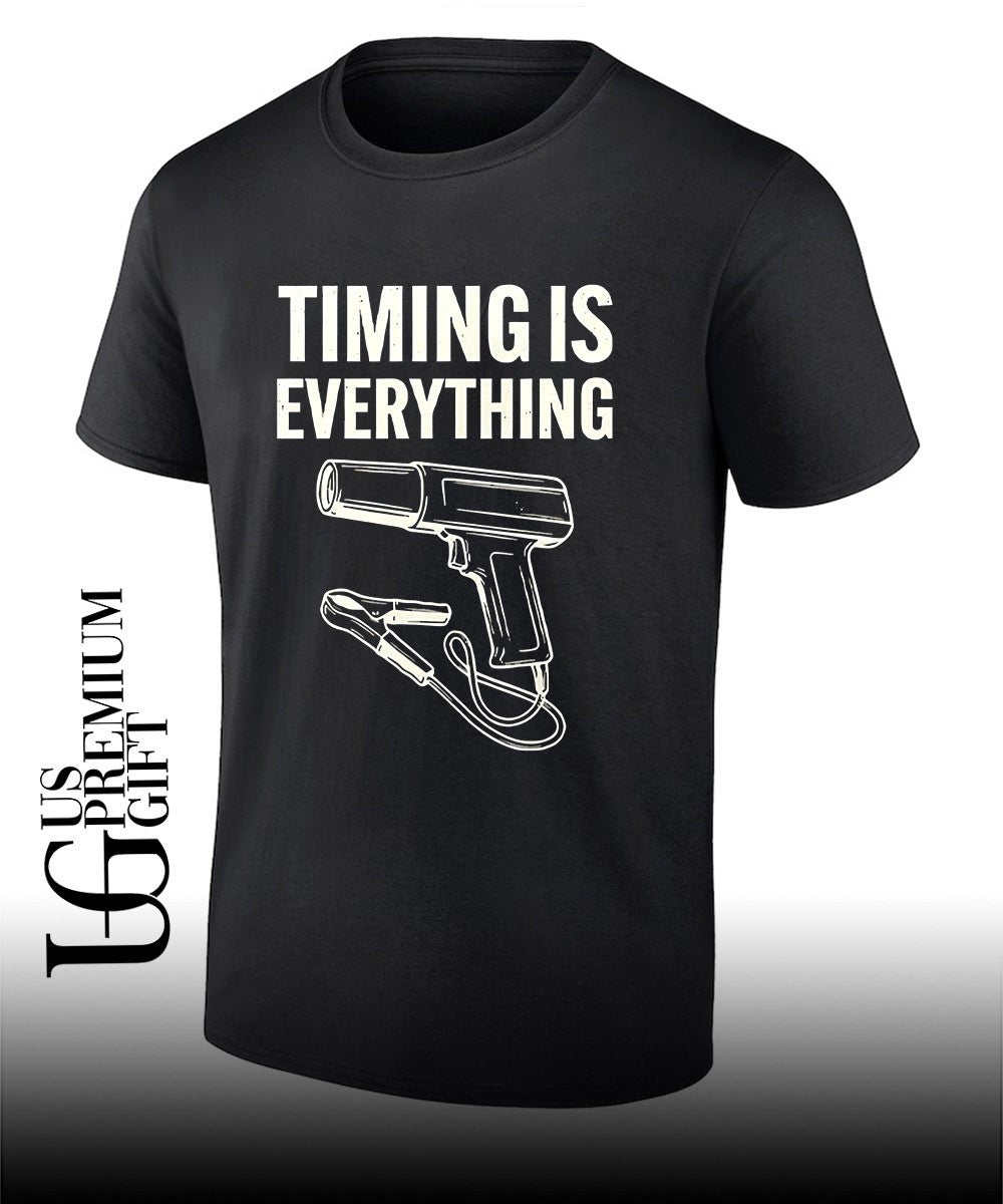 Timing is everything Mechanic Garage Humor shirt Unisex T-shirt, Sweatshirt, Hoodie, Long Sleeve Tee - T-Shirt, Sweatshirt, Hoodie