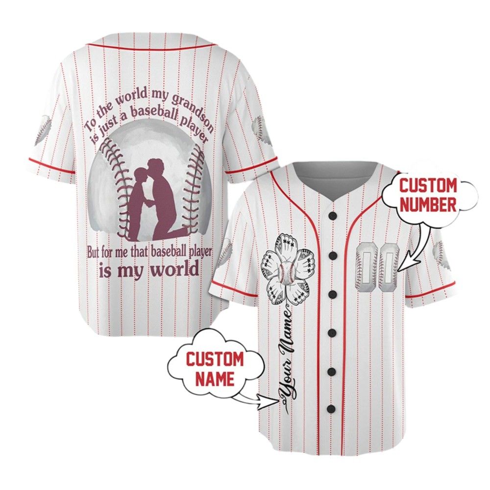 To The World My Grandson Is Just A Baseball Player But For Me That Baseball Player Is My World Jersey baseball jersey product view 2