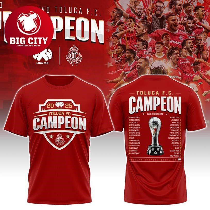 Toluca FC Campeones Liga MX Champions 2025 Two Sided Shirt Unisex T-shirt, Sweatshirt, Hoodie, Long Sleeve Tee - T-Shirt, Sweatshirt, Hoodie