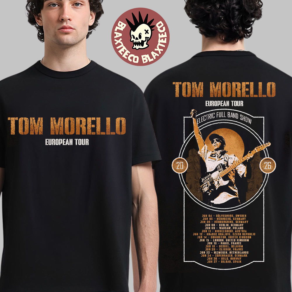 Tom Morello European Tour 2026 Electric Full Band Show Schedule Dates Two Sided T-Shirt Unisex T-shirt, Sweatshirt, Hoodie, Long Sleeve Tee - T-Shirt, Sweatshirt, Hoodie