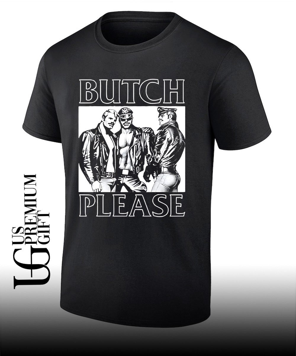 Tom of Finland butch please T-shirt Unisex T-shirt, Sweatshirt, Hoodie, Long Sleeve Tee - T-Shirt, Sweatshirt, Hoodie