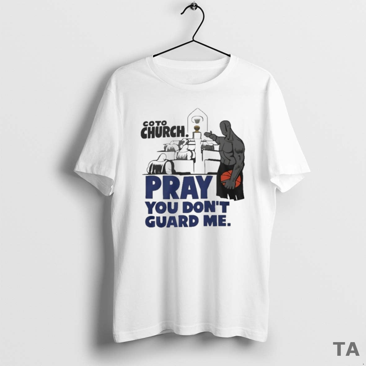 Top And1 Go To Church Pray You Dont Guard Me T Shirt Sweater - T-Shirt, Sweatshirt, Hoodie