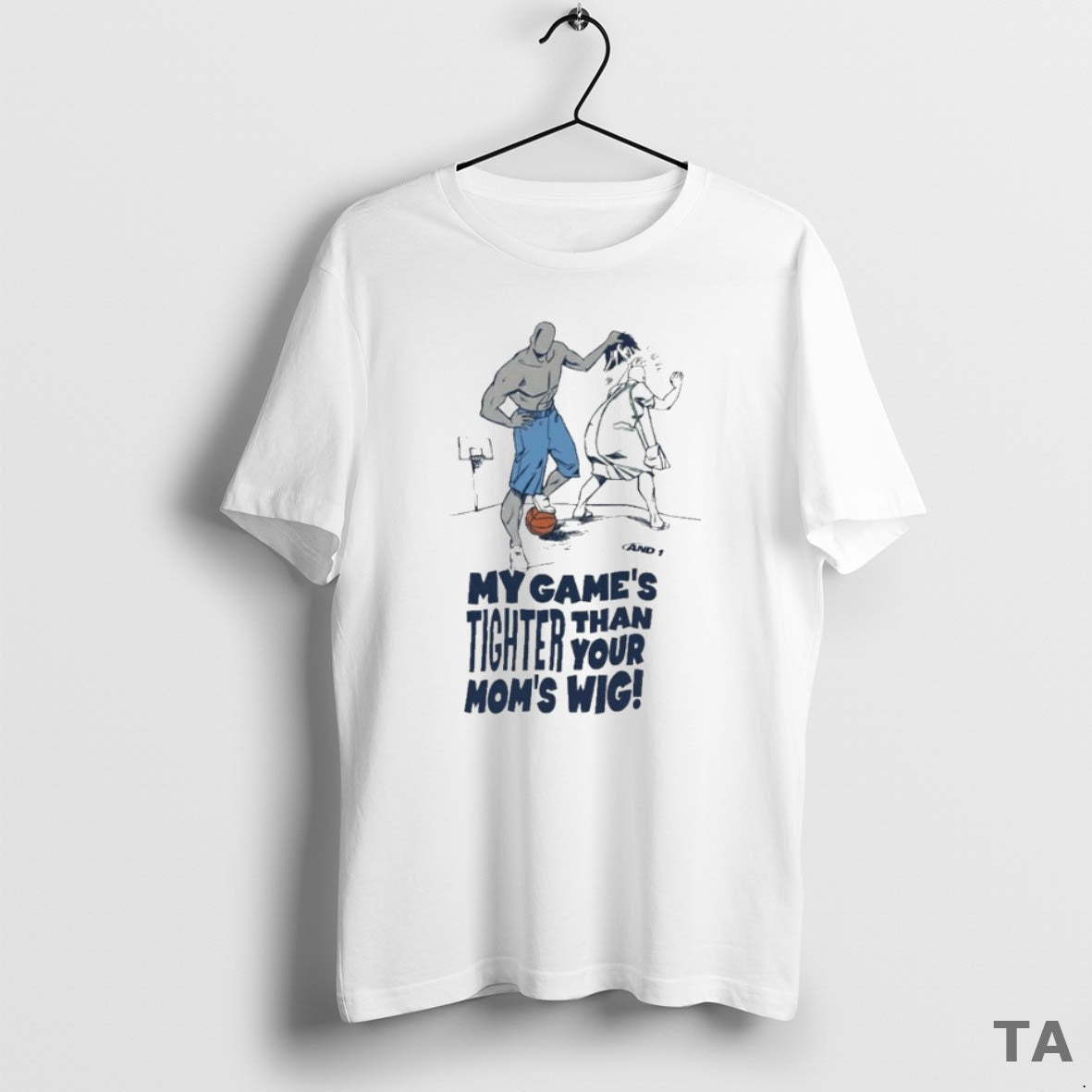 Top And1 My Games Tighter Than Your Moms Wig T Shirt Sweater - T-Shirt, Sweatshirt, Hoodie