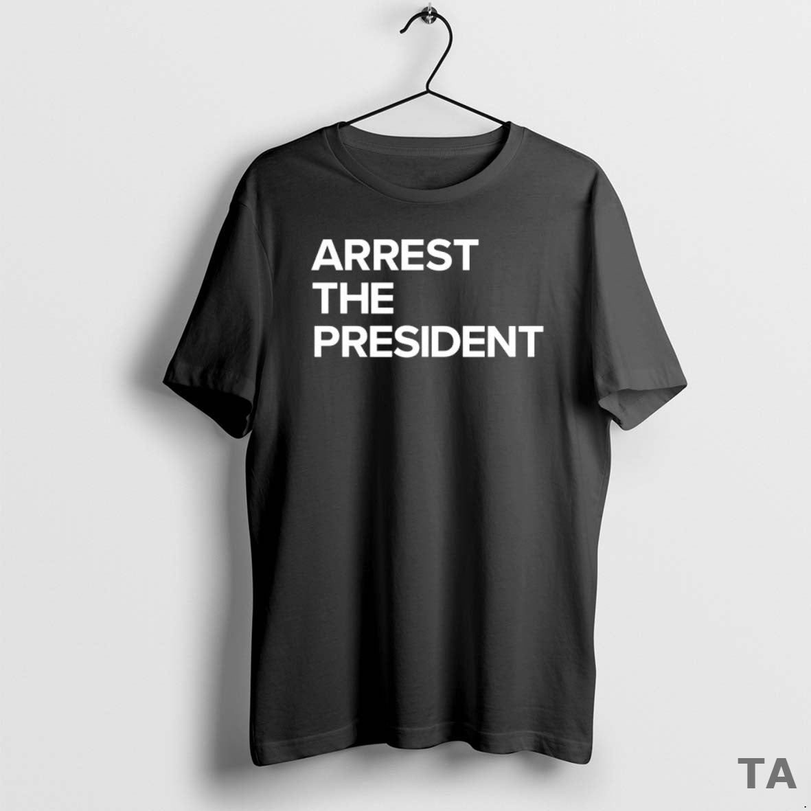 Top Arrest The President T Shirt Sweater - T-Shirt, Sweatshirt, Hoodie