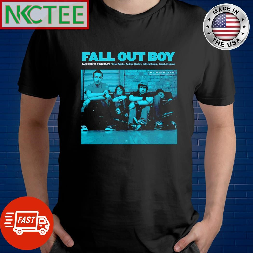 Top Fall Out Girl Take This To Your Grave Peter Wentz Andrew Hurley Patrick Stump Joseph Trohman shirt - T-Shirt, Sweatshirt, Hoodie