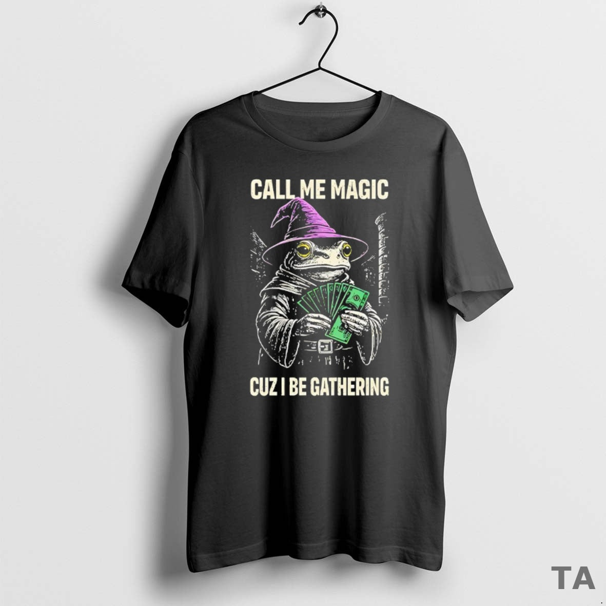 Top Frog Wizard Call Me Magic Cuz I Be Gathering T Shirt Sweater - T-Shirt, Sweatshirt, Hoodie