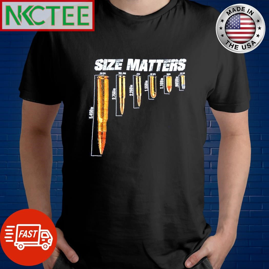 Top Grunt Style size matters bullets shirt Unisex T-shirt, Sweatshirt, Hoodie, Long Sleeve Tee - T-Shirt, Sweatshirt, Hoodie