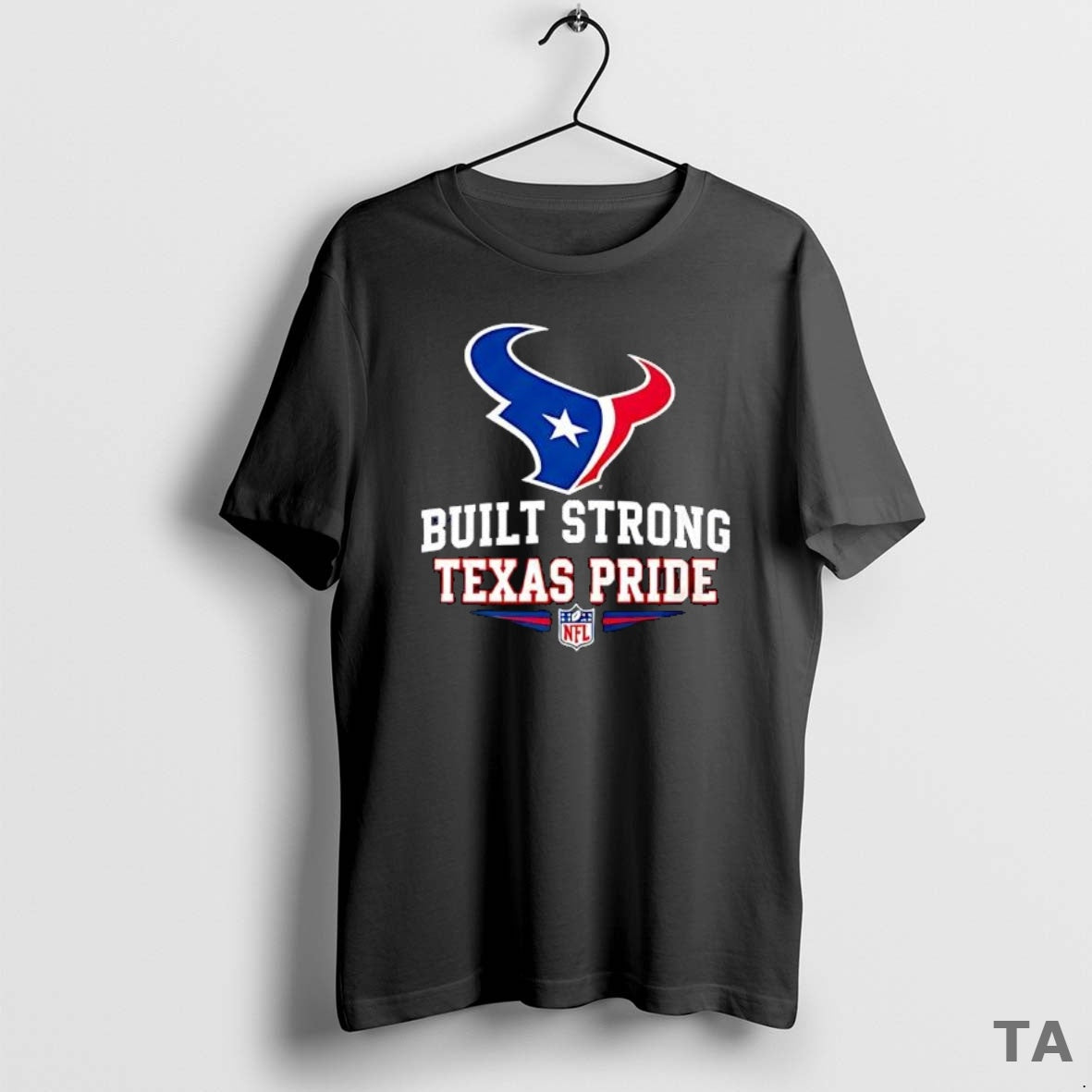 Top Houston Texans Football Built Strong Texas Pride T Shirt Sweater - T-Shirt, Sweatshirt, Hoodie