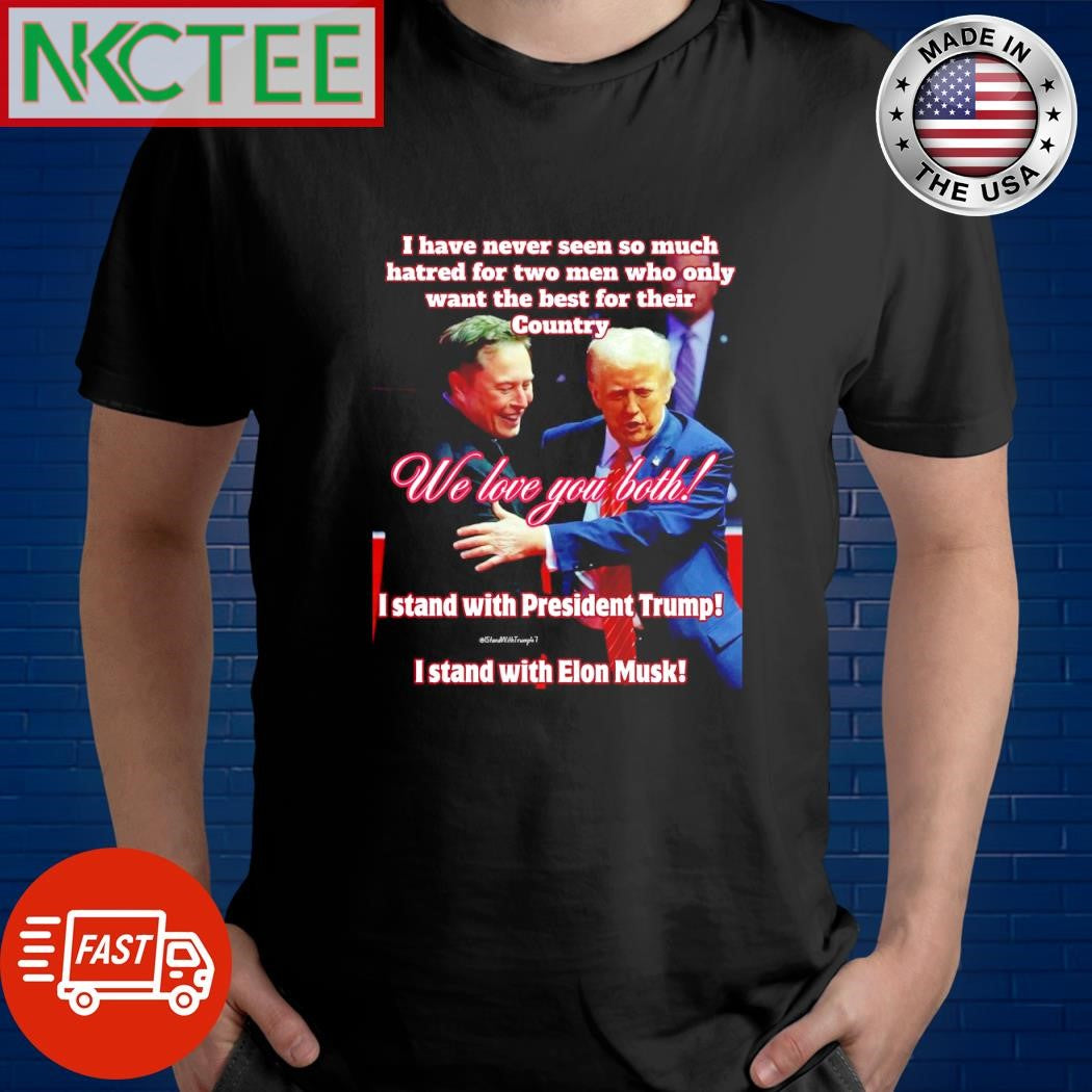 Top I have never seen so much hatred for two men who only want the best for their Country We love you both shirt - T-Shirt, Sweatshirt, Hoodie