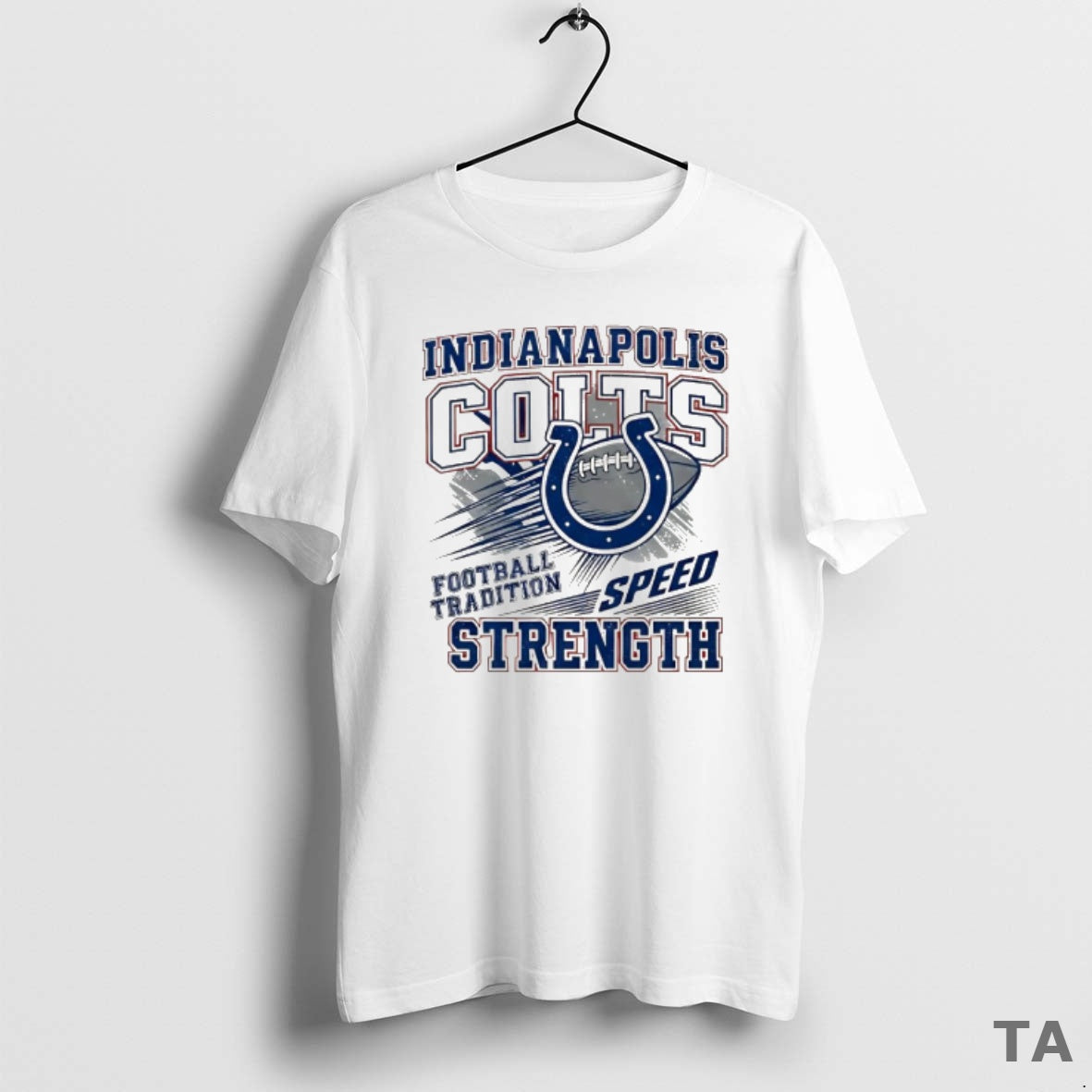 Top Indianapolis Colts Football Tradition Speed And Strength T Shirt Sweater - T-Shirt, Sweatshirt, Hoodie