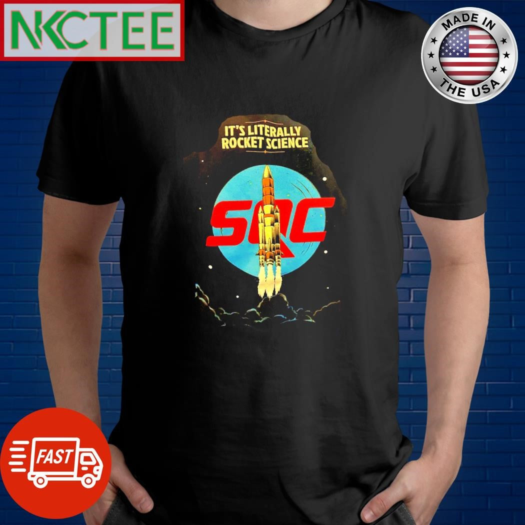 Top It’s literally rocket science SOC shirt Unisex T-shirt, Sweatshirt, Hoodie, Long Sleeve Tee - T-Shirt, Sweatshirt, Hoodie