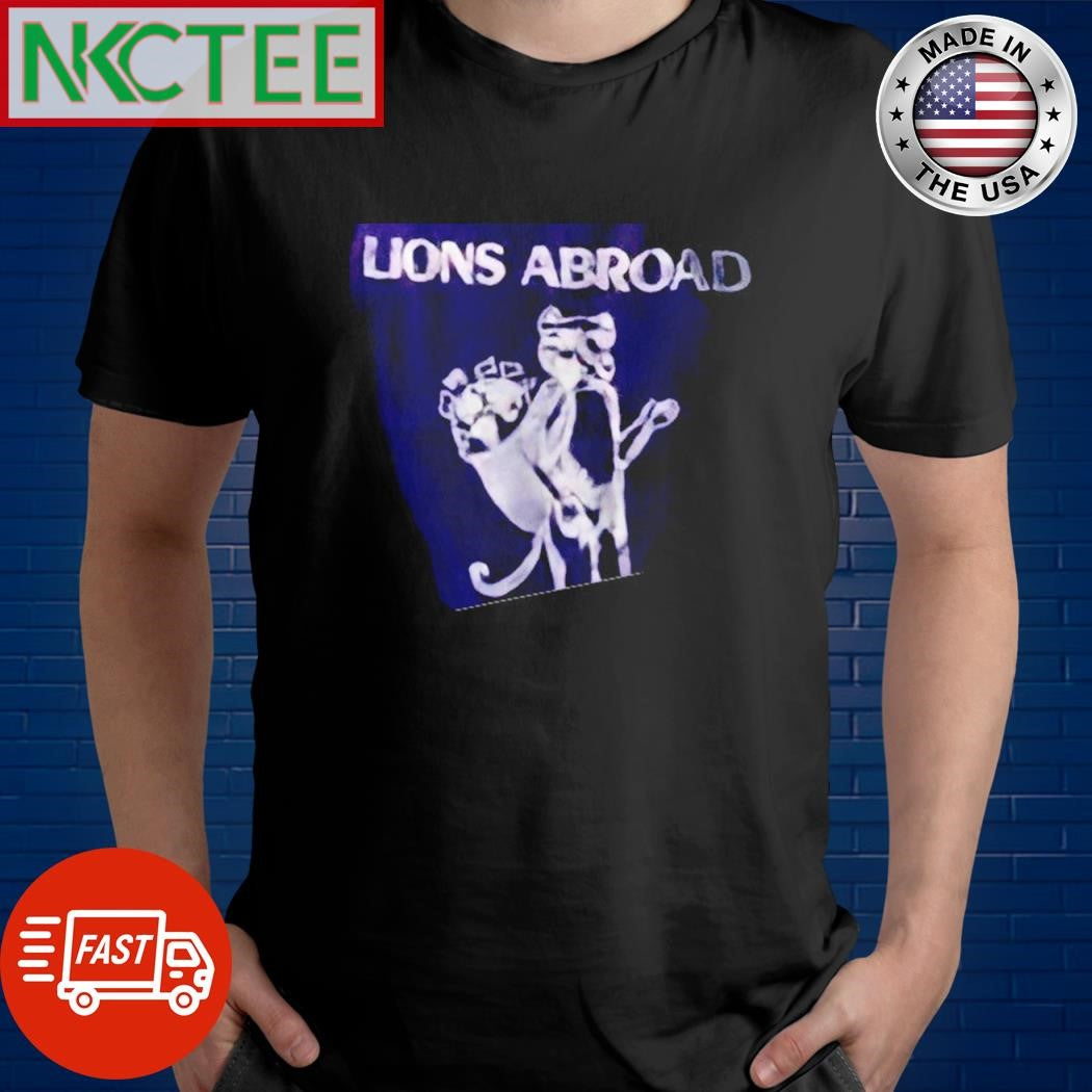 Top Lions Abroad shirt Unisex T-shirt, Sweatshirt, Hoodie, Long Sleeve Tee - T-Shirt, Sweatshirt, Hoodie