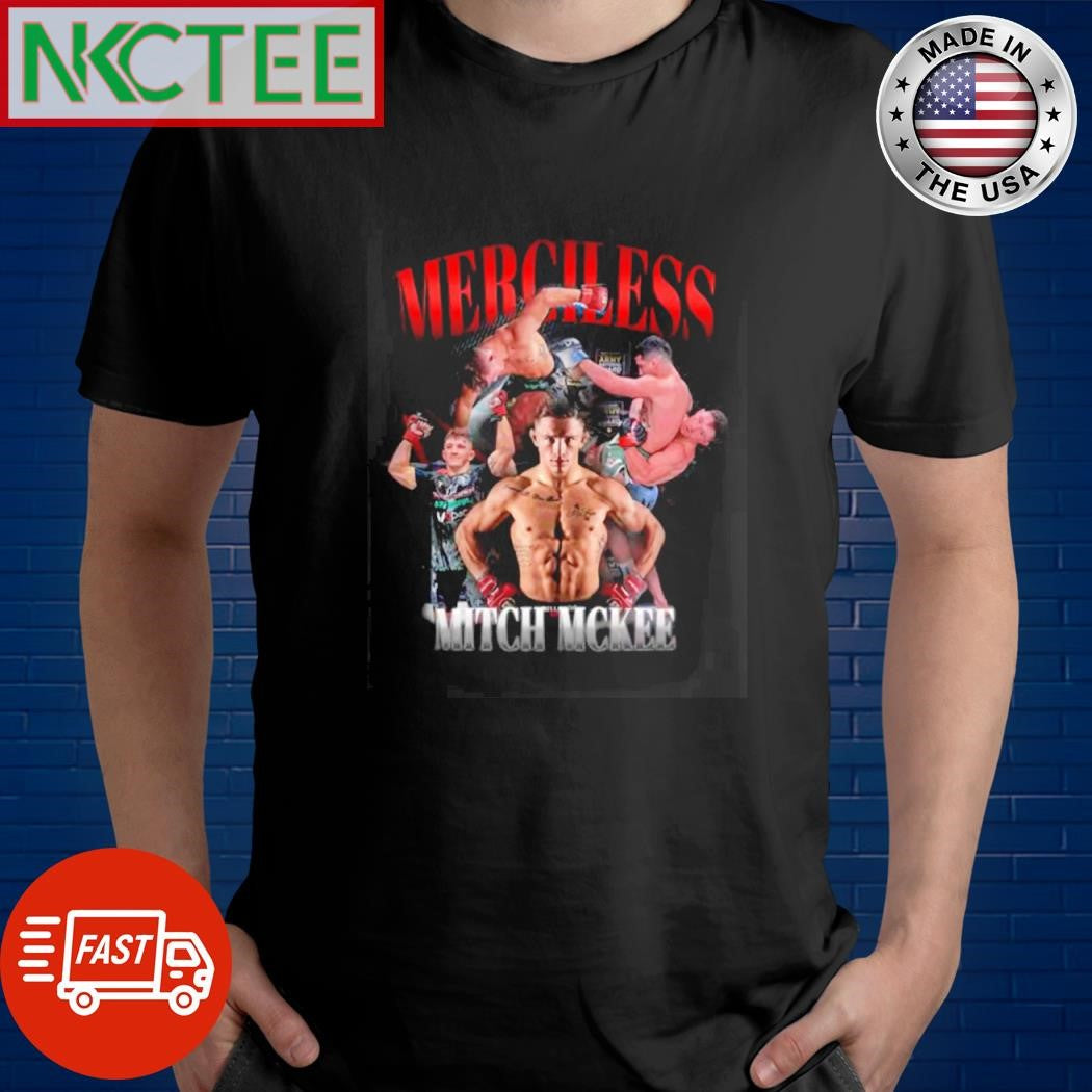Top Merciless Mitch Mckee shirt Unisex T-shirt, Sweatshirt, Hoodie, Long Sleeve Tee - T-Shirt, Sweatshirt, Hoodie