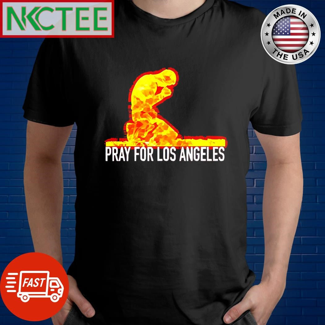 Top Pray For Los Angeles fire people shirt Unisex T-shirt, Sweatshirt, Hoodie, Long Sleeve Tee - T-Shirt, Sweatshirt, Hoodie