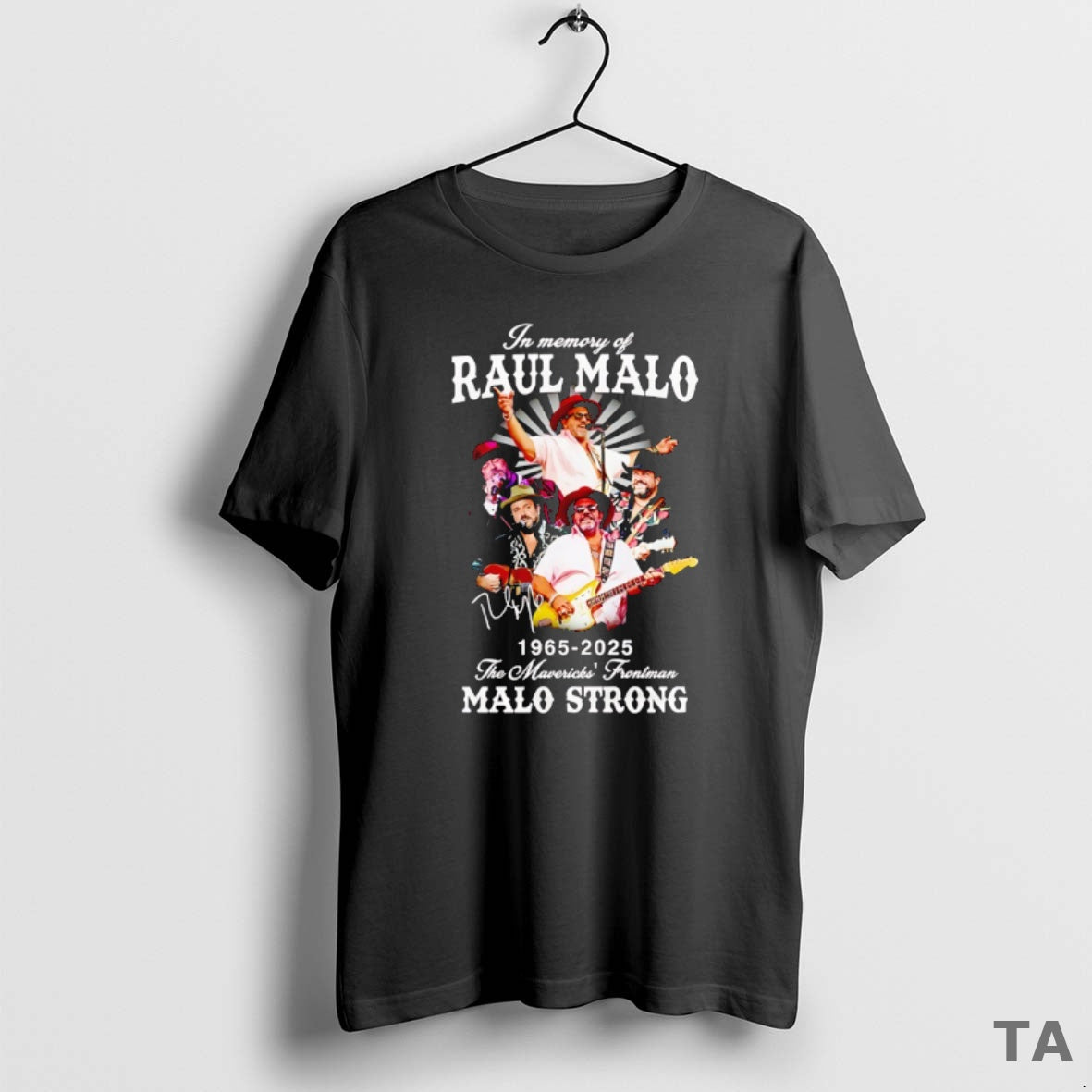 Top Raul Malo Malo Strong In Memory The Mavericks Frontman Memorial T Shirt Sweater - T-Shirt, Sweatshirt, Hoodie