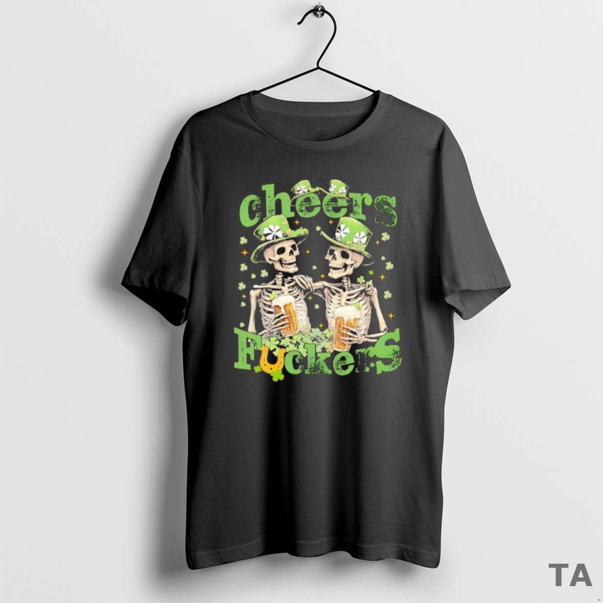 Top Skeleton Drinking Beer Cheers Fuckers St Patricks Day Funny T Shirt Sweater - T-Shirt, Sweatshirt, Hoodie