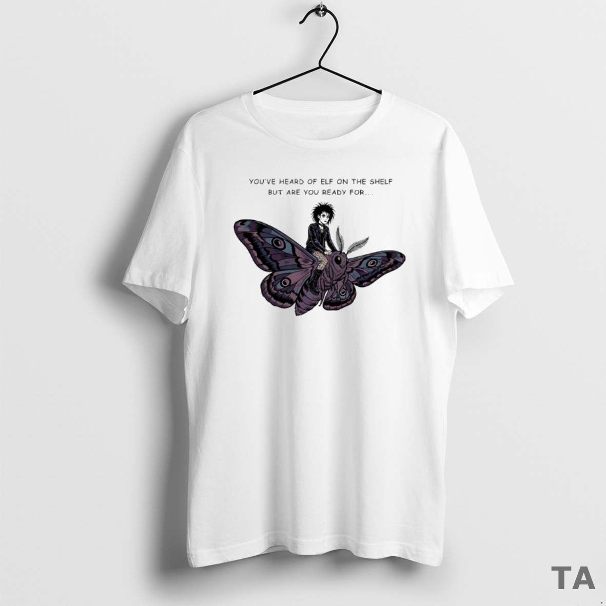 Top Youve Heard Of Elf On The Shelf But Are You Ready For Goth On - T-Shirt, Sweatshirt, Hoodie