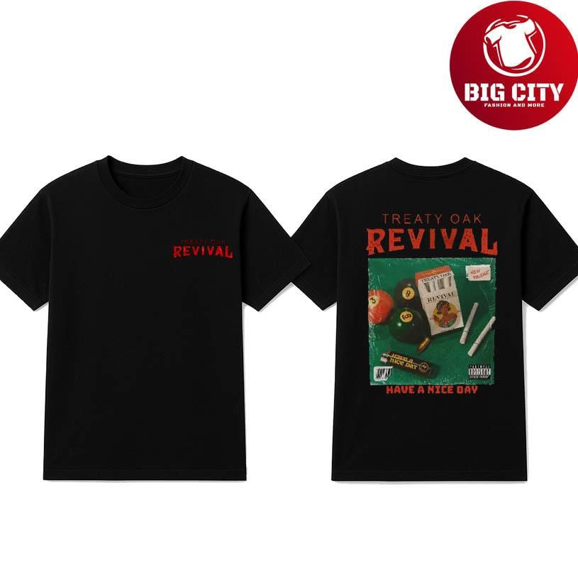 Treaty Oak Revival Have A Nice Day Two Sided Shirt Unisex T-shirt, Sweatshirt, Hoodie, Long Sleeve Tee - T-Shirt, Sweatshirt, Hoodie