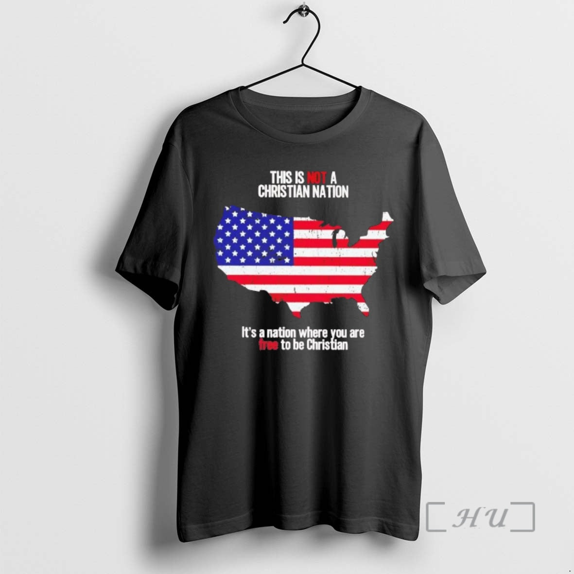Trending America This Is Not A Christian Nation Its A Nation Where You Are Free - T-Shirt, Sweatshirt, Hoodie