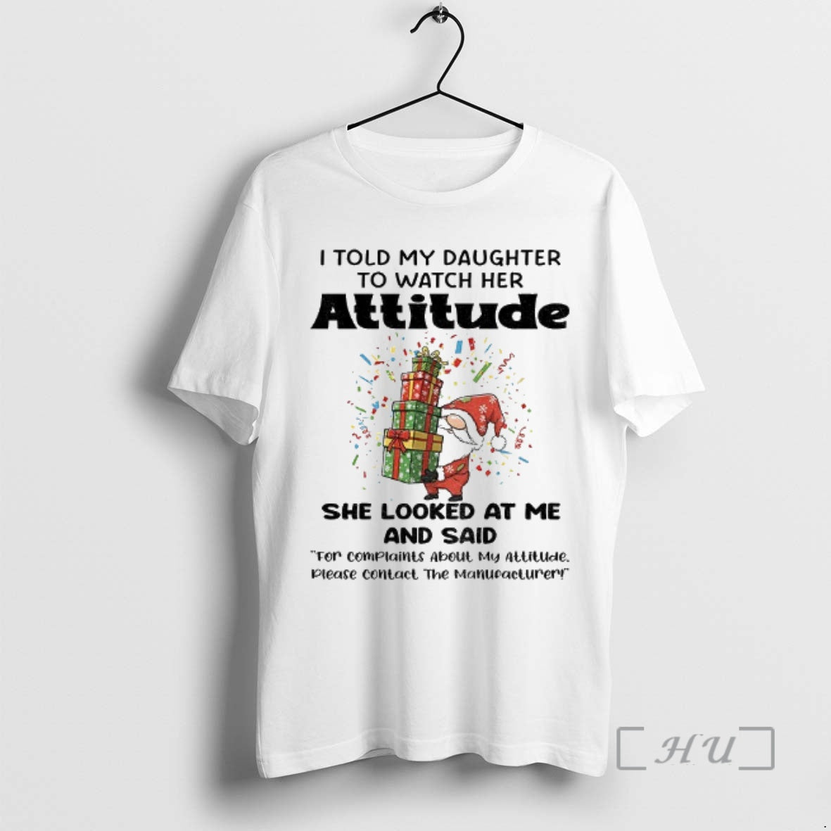 Trending Gnome I Told My Daughter To Watch Her Attitude She Looked At Me Merry - T-Shirt, Sweatshirt, Hoodie