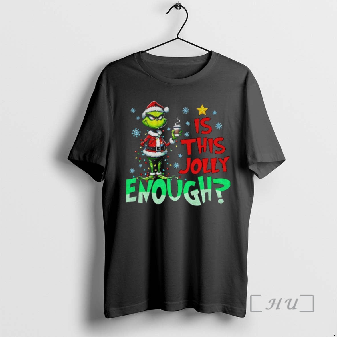 Trending Grinch Santa Claus Is This Jolly Enough Merry Christmas - T-Shirt, Sweatshirt, Hoodie