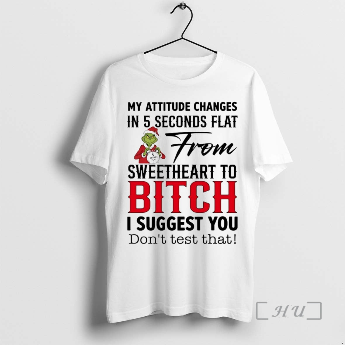 Trending Grinch My Attitude Changes In 5 Seconds Flat From Sweetheart Premium T Shirts Sweater - T-Shirt, Sweatshirt, Hoodie