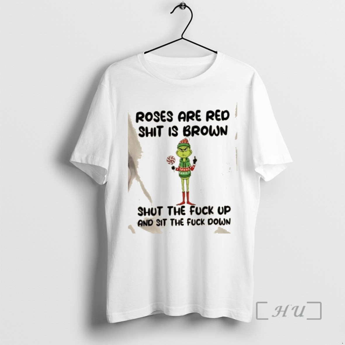 Trending Grinch Roses Are Red Shit Is Brown Shut The Fuck Up And Sit The - T-Shirt, Sweatshirt, Hoodie