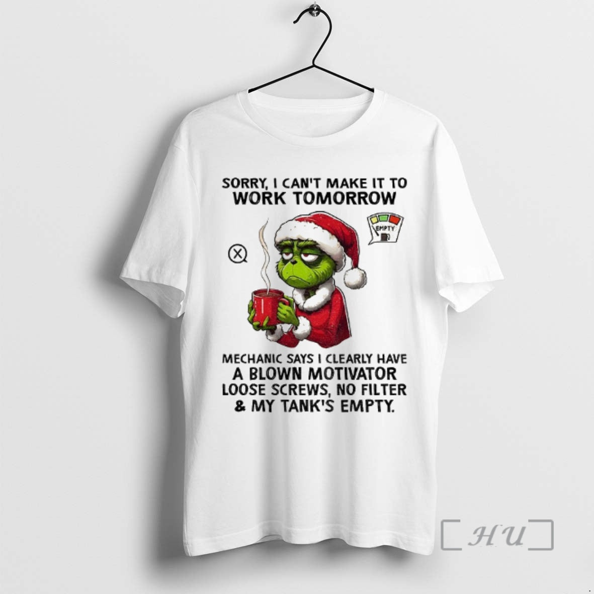 Trending Grinch Sorry I Cant Make It To Work Tomorrow Mechanic Says I Clearly Have - T-Shirt, Sweatshirt, Hoodie