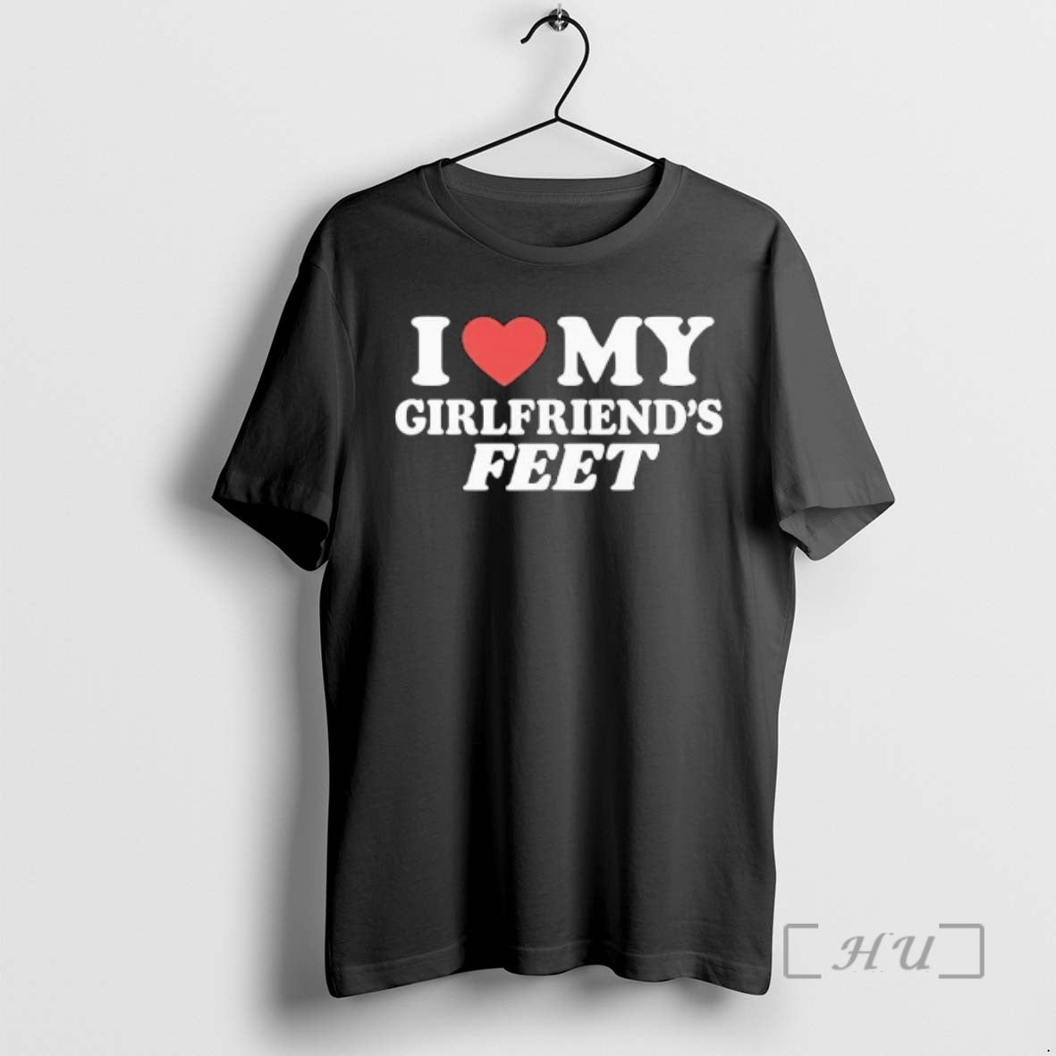 Trending I Love My Girlfriends Feet - T-Shirt, Sweatshirt, Hoodie