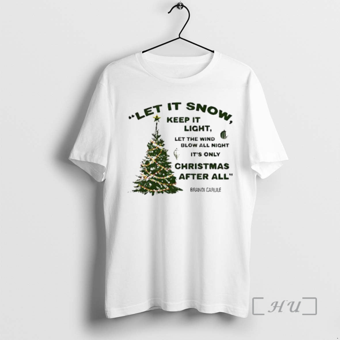 Trending Let It Snow Keep It Light Let The Wind Blow All Night Its Only - T-Shirt, Sweatshirt, Hoodie