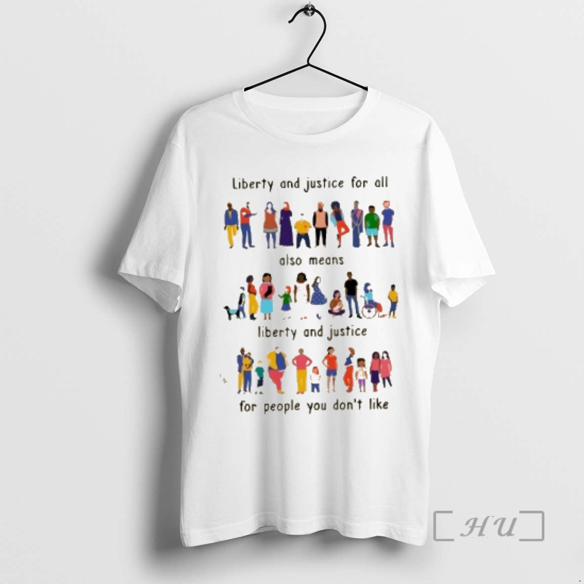 Trending Liberty And Justice For All Also Means Liberty And Justice For People You Dont - T-Shirt, Sweatshirt, Hoodie